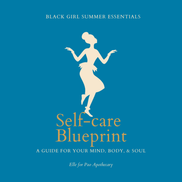Black Girl Summer Essentials: Self-care Blueprint